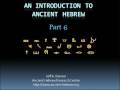 Introduction to Ancient Hebrew Part 6 of 7