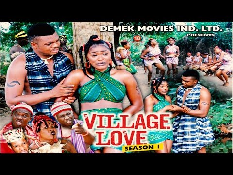 Village Love Season 1 - 2015 Latest Nigerian Nollywood Movie