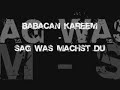 BabaCan Feat. Kareem - Sag was machat Du