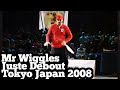 MR WIGGLES @ JUSTE DEBOUTE JAPAN