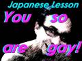 videos de YOU ARE SO GAY!