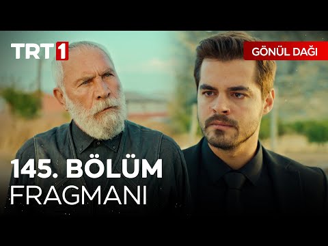 Gönül Dağı 145. Bölüm Fragmanı                                                                                                                                                                                                                            