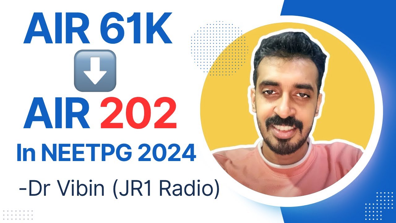 NEETPG 2024 AIR 202 - Dr Vibin’s NEETPG Journey from 61K to 202 Rank | Topper’s Talk
