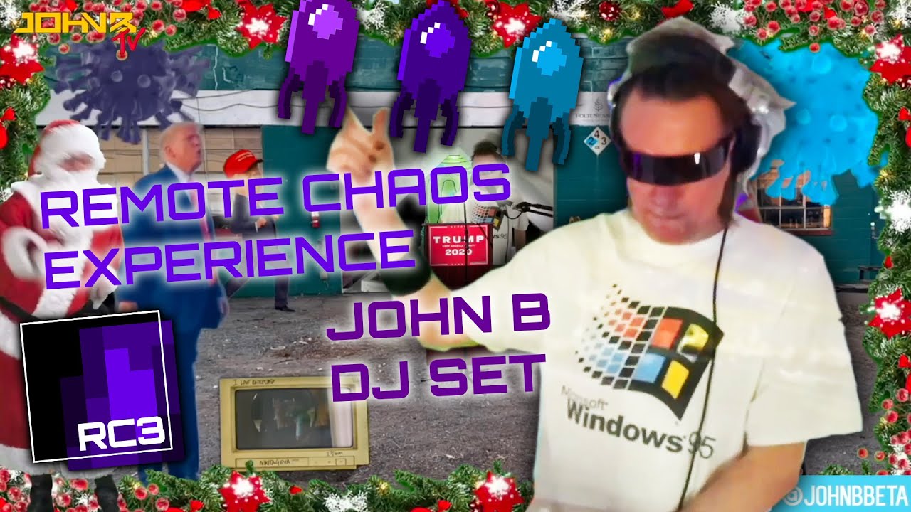 John B - Live @ CCC 'Remote Chaos Experience' 2020