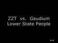 ZZT vs. Gaudium - Lower State People ZZT vs. Gaudium - Lower State People