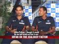 Irfan not jealous of Yusuf Pathan