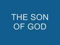 THE SON OF GOD