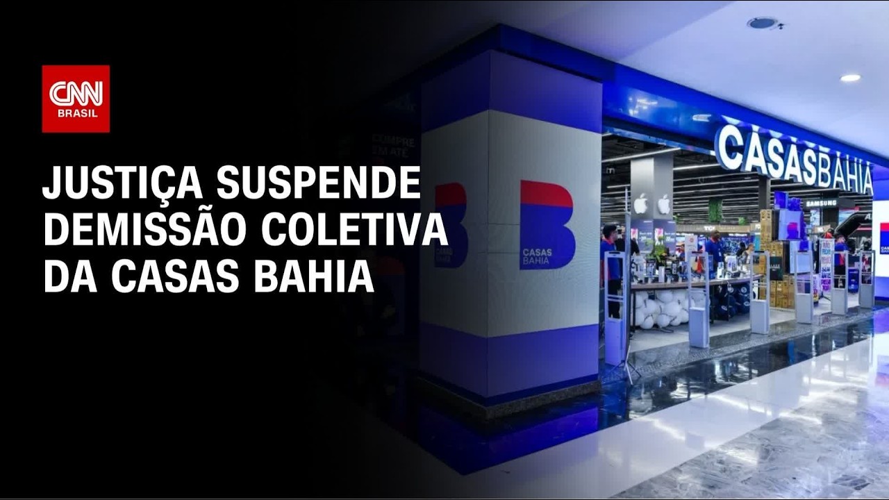 Justiça suspende demissões da Casas Bahia e restringe novos cortes | CNN NOVO DIA