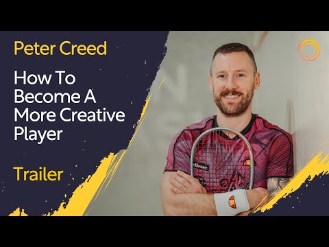 Squash Coaching: How To Become A More Creative Player - With Peter Creed | Trailer