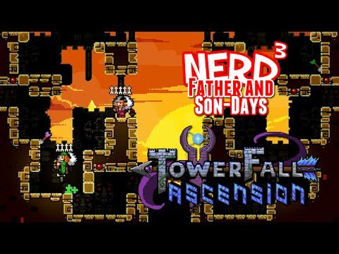 Nerd³'s Father and Son-Days - TowerFall Ascension