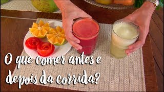 Fica a Dica - O que comer antes e depois da corrida?