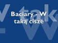 Baciary - w tak? cisze Baciary - w tak? cisze