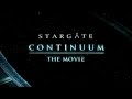 Stargate SG-1 Continuum The Movie : Trailer
