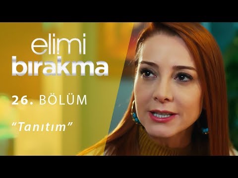 Elimi Bırakma 26. Bölüm Fragmanı                                                                                                                                                                                                                          