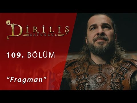 Diriliş Ertuğrul 109. Bölüm Fragmanı                                                                                                                                                                                                                      