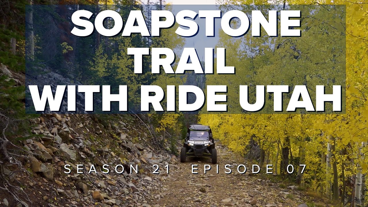 S21 E07 Soapstone OHV Trail with Ride Utah
