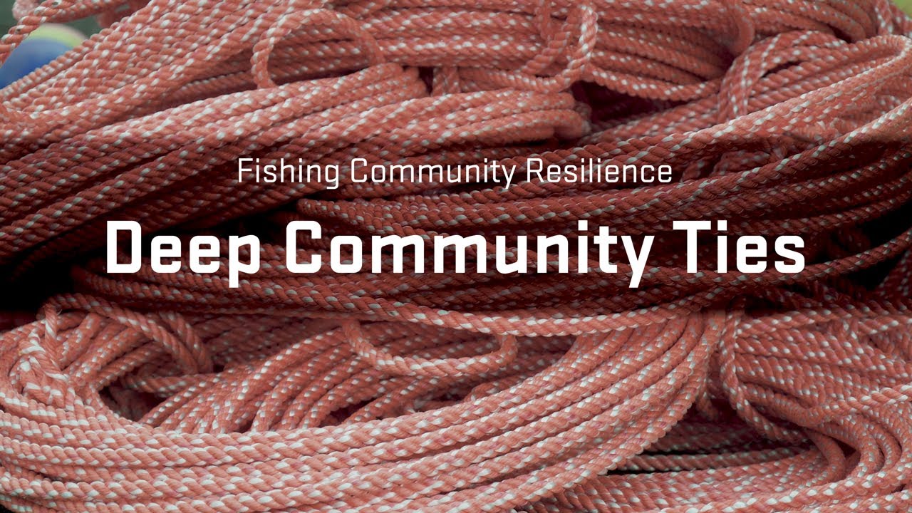 Fishing Community Resilience: Deep Community Ties