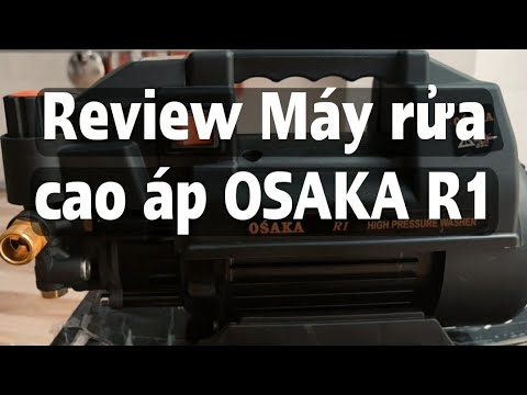 Review máy xịt rửa xe OSAKA R1