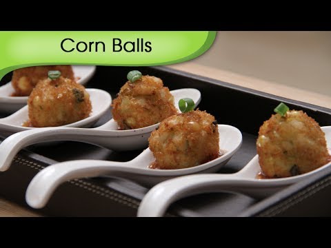 Corn & Water Chestnut Balls – Party Special Snacks, Appetizer, Starter Recipe By Ruchi Bharani [HD]