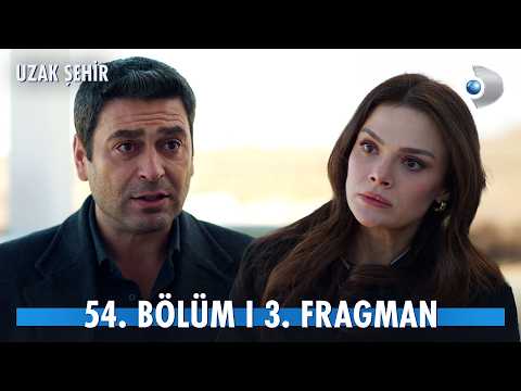 Uzak Şehir 54. Bölüm 3. Fragmanı                                                                                                                                                                                                                          