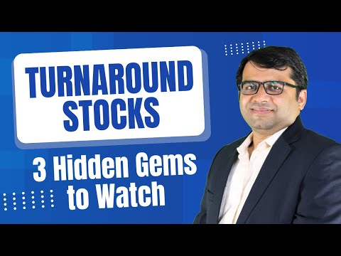 Turnaround Stocks: 3 Hidden Gems to Watch