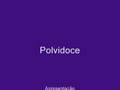 videos de Polvidoce
