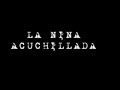 La niña acuchillada La niña acuchillada