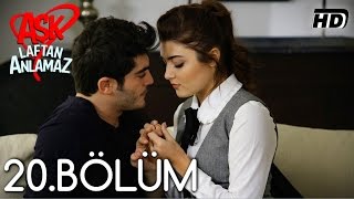 Aşk Laftan Anlamaz 20Bölüm ᴴᴰ