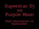 original tracks:
-dark oscillators - superstar dj (original mix)
-darksucker - purple moon (original mix)


thanks for watching.