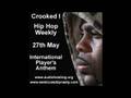 Crooked I International Players Anthem Hip Hop Weekly