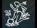 Me + Your Mom