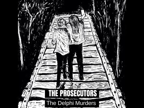46. Delphi Murders Follow Up – The Prosecutors Podcast