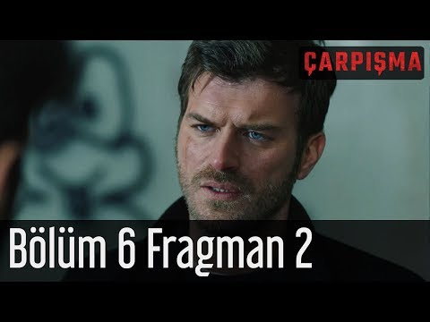 Çarpışma 6. Bölüm 2. Fragmanı                                                                                                                                                                                                                             