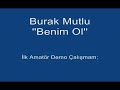 benim ol   burak mutlu