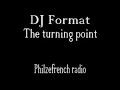 DJ Format - The turning point