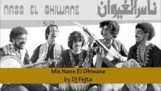 Nass El Ghiwane Mix By DJ Fejta.