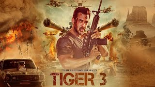 TIGER 3 Full Moviel  Salman Khan Movie  tiger zind