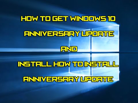 How to Get Windows 10 Anniversary Update