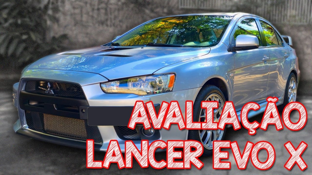 Avaliação Lancer EVO X - TURBO 4x4 E SIMPLESMENTE UM CARRO PRA NINGUEM BOTAR DEFEITO