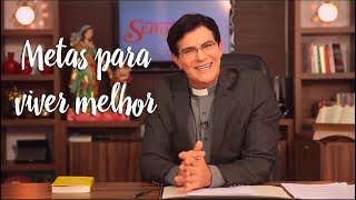 Padre Reginaldo Manzotti: Metas para viver melhor