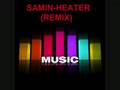 Samim   Heater  Remix 