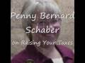 Penny Bernard Schaber: Higher Taxes