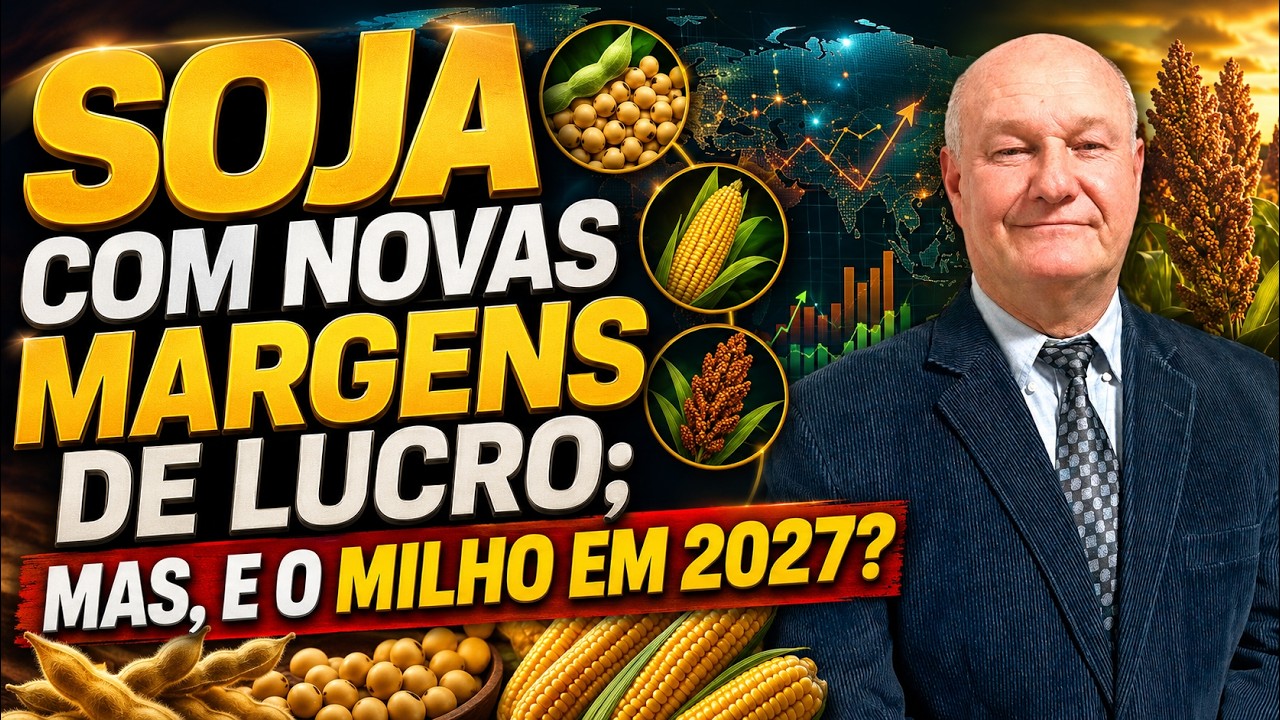 Soja com Novas margens de lucro; mas, e o milho em 2027?