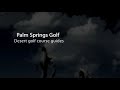 Palm Springs Golf Guide