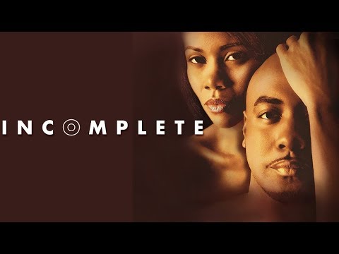Are Some Secrets Good To Keep? - "Incomplete" - Romantic Drama