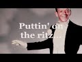 Click here to watch this video PUTTIN' ON THE RITZ (Club Des Belugas Remix) Lyrics - FRED ASTAIRE