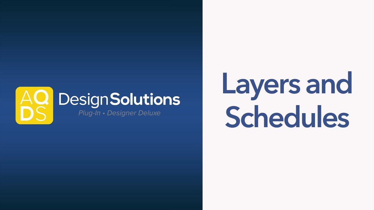 AQ Design Solutions - Layers and Schedules