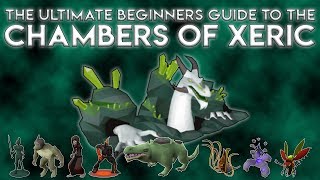 The Ultimate Beginners Guide to Raiding 2018 [Chambers of Xeric]