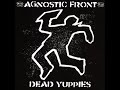 Love To Be Hated - Agnostic Front