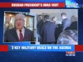 Vladimir Putin arrives in India Vladimir Putin arrives in India